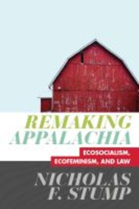 Stump | Remaking Appalachia | Buch | 978-1-949199-91-8 | sack.de