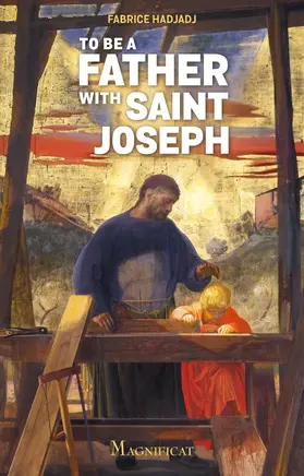 Hadjadj |  To be a Father with Saint Joseph | eBook | Sack Fachmedien