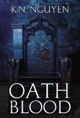 Nguyen |  Oath Blood (The Fallen, #2) | eBook | Sack Fachmedien