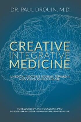 Drouin |  Creative Integrative Medicine | eBook | Sack Fachmedien