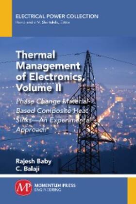 Baby / Balaji |  Thermal Management of Electronics, Volume II | eBook | Sack Fachmedien
