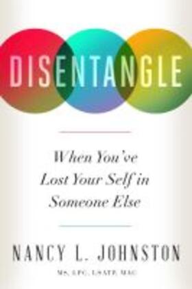 Johnston |  Disentangle: When You've Lost Your Self in Someone Else | Buch |  Sack Fachmedien