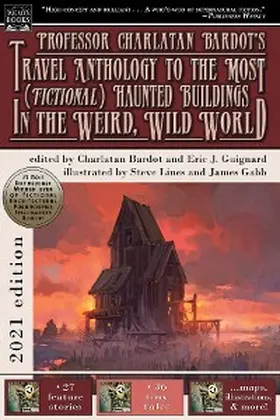 Guignard |  Professor Charlatan Bardot's Travel Anthology to the Most (Fictional) Haunted Buildings in the Weird, Wild World | eBook | Sack Fachmedien