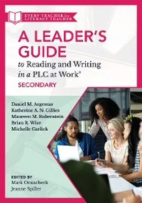 Argentar / Gillies / Rubenstein |  Leader's Guide to Reading and Writing in a PLC at Work®, Secondary | eBook | Sack Fachmedien