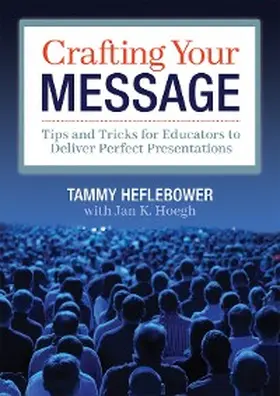 Heflebower |  Crafting Your Message | eBook | Sack Fachmedien