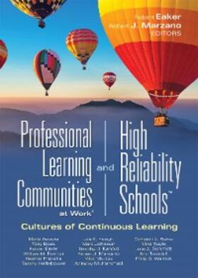 Eaker / Marzano |  Professional Learning Communities at Work®and High-Reliability Schools | eBook | Sack Fachmedien