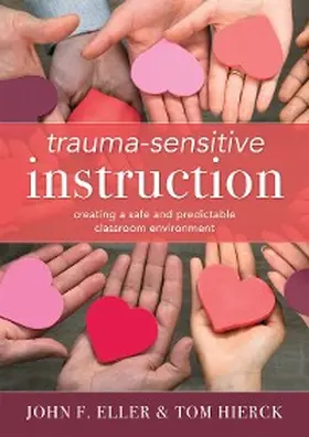Eller / Hierck |  Trauma-Sensitive Instruction | eBook | Sack Fachmedien