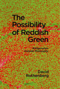 Rothenberg |  The Possibility of Reddish Green: Wittgenstein Outside Philosophy | Buch |  Sack Fachmedien