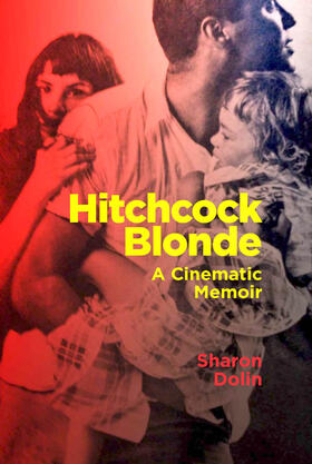 Dolin |  Hitchcock Blonde: A Cinematic Memoir | Buch |  Sack Fachmedien
