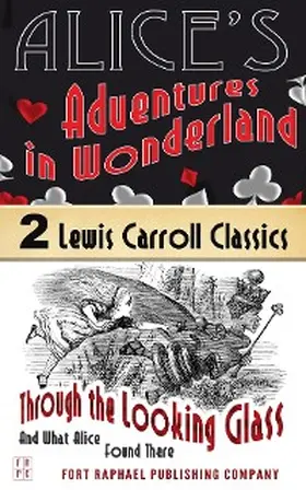 Carroll / Theis |  Alice's Adventures in Wonderland AND Through the Looking-Glass And What Alice Found There - Unabridged | eBook | Sack Fachmedien