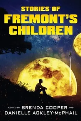 Cooper / Ackley-Mcphail / Pitts |  Stories of Fremont's Children | eBook | Sack Fachmedien