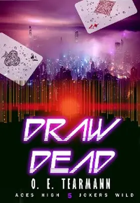 Tearmann |  Draw Dead (Aces High, Jokers Wild, #5) | eBook | Sack Fachmedien