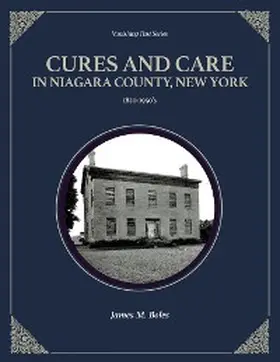 Boles |  Cures and Care in Niagara County, New York | eBook | Sack Fachmedien