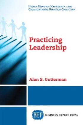 Gutterman |  Practicing Leadership | eBook | Sack Fachmedien
