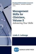 LaGanga |  Management Skills for Clinicians, Volume II | eBook | Sack Fachmedien