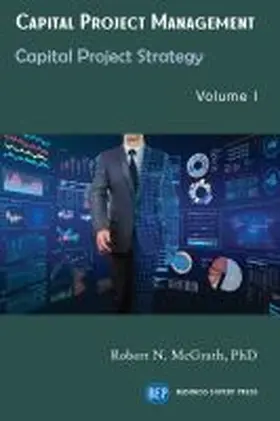 McGrath |  Capital Project Management, Volume I | Buch |  Sack Fachmedien