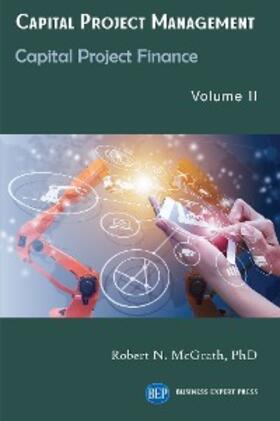 McGrath |  Capital Project Management, Volume II | eBook | Sack Fachmedien