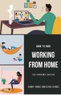 Harris / Young / Leigh |  How to Own Working From Home | eBook | Sack Fachmedien