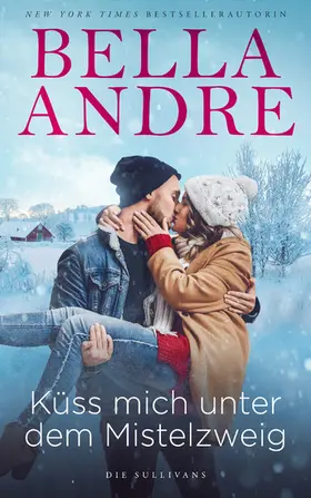 Andre |  Küss mich unter dem Mistelzweig | eBook | Sack Fachmedien