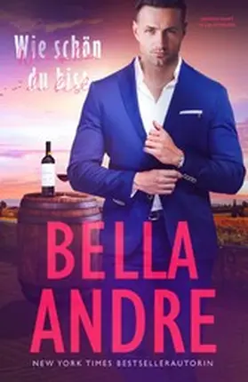 Andre |  Wie schön du bist (Leidenschaft in Kalifornien) | eBook | Sack Fachmedien