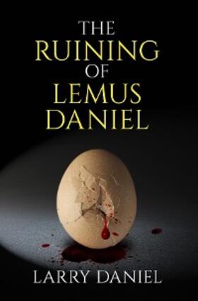 Daniel |  The Ruining of Lemus Daniel | eBook | Sack Fachmedien
