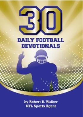 Walker |  30 Daily Football Devotionals | eBook | Sack Fachmedien