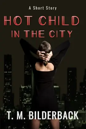 Bilderback |  Hot Child In The City: A Short Story | eBook | Sack Fachmedien