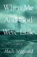 Nygaard |  When Me and God Were Little | eBook | Sack Fachmedien
