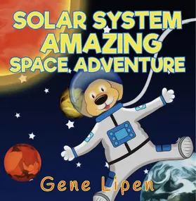 Lipen / Rees |  Solar System Amazing Space Adventure (Kids Books For Young Explorers, #3) | eBook | Sack Fachmedien