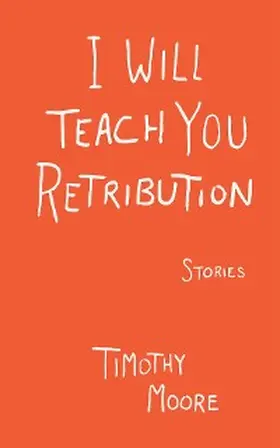 Moore |  I Will Teach You Retribution | eBook | Sack Fachmedien