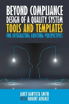 Smith / Alvarez |  Beyond Compliance Design of a Quality System | eBook | Sack Fachmedien