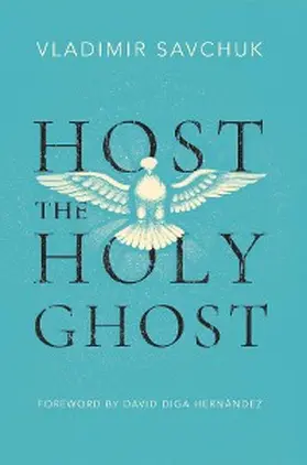 Savchuk |  Host the Holy Ghost | eBook | Sack Fachmedien