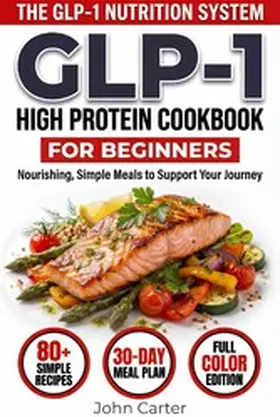 Carter |  GLP-1 High-Protein Cookbook for Beginners | eBook | Sack Fachmedien