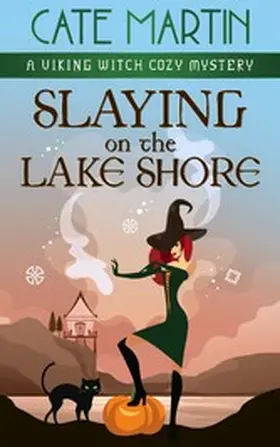 Martin |  Slaying on the Lake Shore (The Viking Witch Mysteries, #7) | eBook | Sack Fachmedien