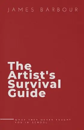Barbour |  The Artist's Survival Guide | eBook | Sack Fachmedien