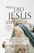 Williams |  What Did Jesus Say? | eBook | Sack Fachmedien