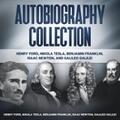Ford / Tesla / Franklin |  Autobiography Collection | eBook | Sack Fachmedien
