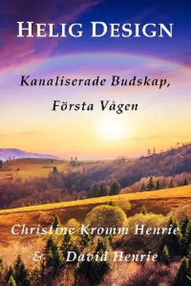 Henrie |  Helig Design; Kanaliserade Budskap, Första Vågen | eBook | Sack Fachmedien