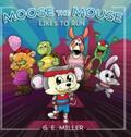 Miller / Williams |  Moose the Mouse Likes To Run | eBook | Sack Fachmedien