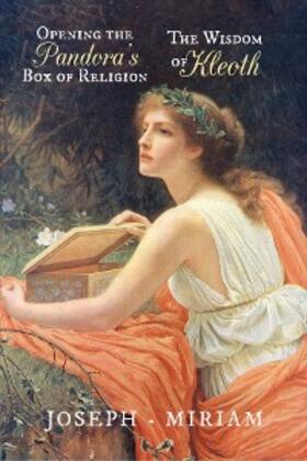 Joseph |  Opening the Pandora's Box of Religion | The Wisdom of Kleoth | eBook | Sack Fachmedien