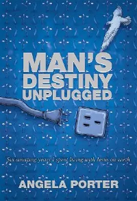 Porter |  Man's Destiny Unplugged | eBook | Sack Fachmedien