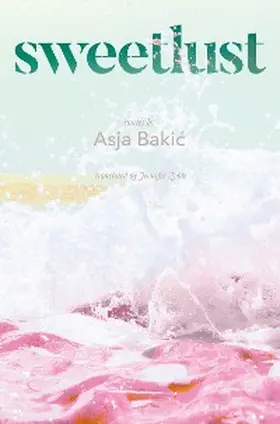 Bakic |  Sweetlust | eBook | Sack Fachmedien