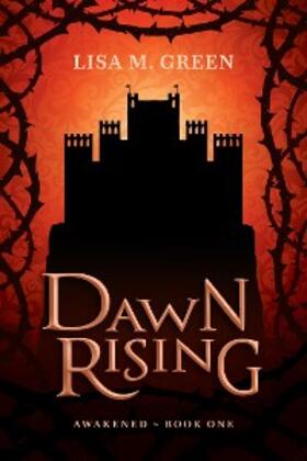 Green |  Dawn Rising (Awakened, #1) | eBook | Sack Fachmedien