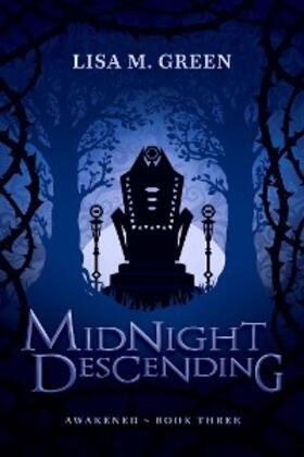 Green |  Midnight Descending (Awakened, #3) | eBook | Sack Fachmedien