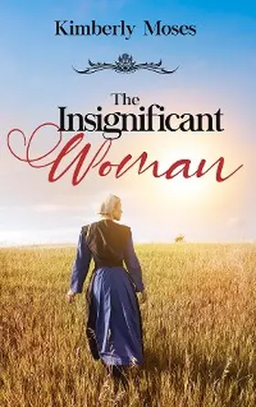 Moses |  The Insignificant Woman | eBook | Sack Fachmedien