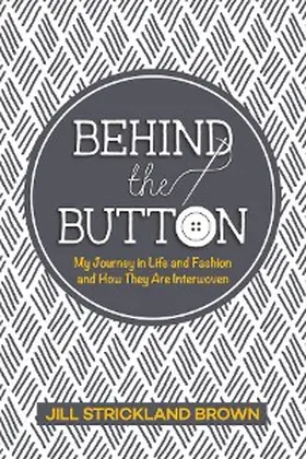 Brown |  Behind the Button | eBook | Sack Fachmedien