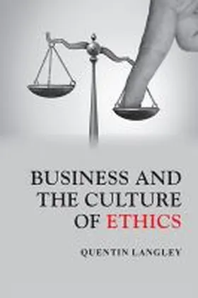 Langley |  Business and the Culture of Ethics | Buch |  Sack Fachmedien