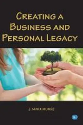 Munoz | Creating A Business and Personal Legacy | Buch | 978-1-952538-28-5 | www.sack.de