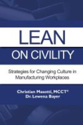 Masotti / Bayer | Lean on Civility | Buch | 978-1-952538-80-3 | sack.de