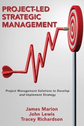 Marion / Lewis / Richardson |  Project-Led Strategic Management | eBook | Sack Fachmedien